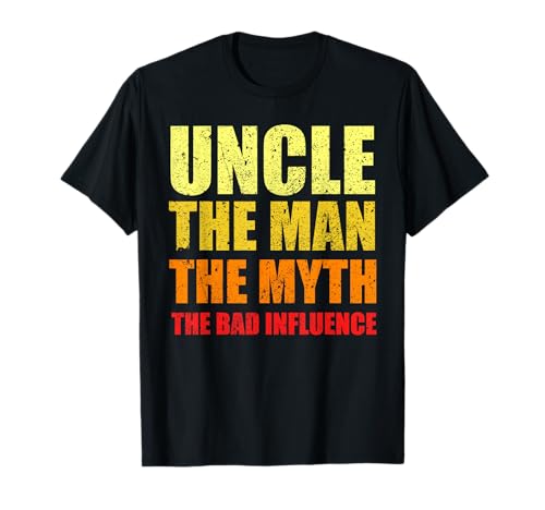 Uncle Man Myth Schlechter Einfluss Lustiger Bruder Sarkasmus T-Shirt von Uncle Man Myth Bad Influence Brother Funny Sarcasm