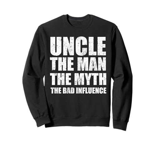 Uncle Man Myth Bad Influence Lustiger sarkastischer Bruder Sweatshirt Uncle Man Myth Bad Influence Lustiger sarkastischer Bruder Sweatshirt von Uncle Man Myth Bad Influence Funny Brother