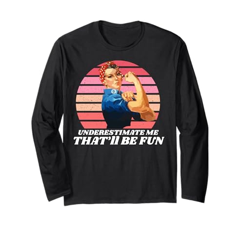Frauen unterschätzen Mich Das Wird Spaß Machen, unterschätze Mich Langarmshirt Frauen unterschätzen Mich Das Wird Spaß Machen, unterschätze Mich Langarmshirt von Underestimate No Women Gear