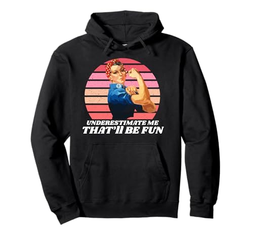 Frauen unterschätzen Mich Das Wird Spaß Machen, unterschätze Mich Pullover Hoodie von Underestimate No Women Gear