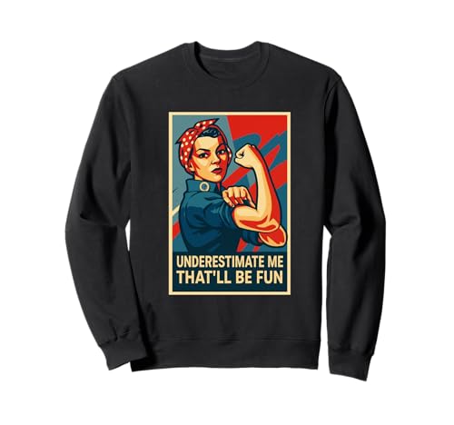 Frauen unterschätzen Mich Das Wird Spaß Machen, unterschätze Mich Sweatshirt Frauen unterschätzen Mich Das Wird Spaß Machen, unterschätze Mich Sweatshirt von Underestimate No Women Gear