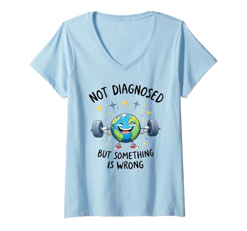 Damen Funny Not undiagnosed but Something is Wrong T-Shirt mit V-Ausschnitt von Undiagnosed But Something Ain't Right