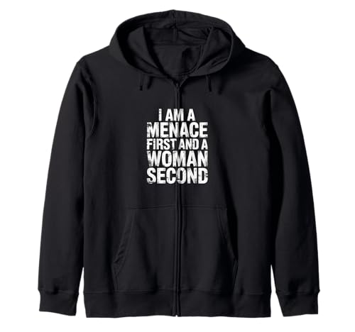 I Am A Menace First and A Woman Second Attitüde - Kapuzenjacke von Unentschuldiger selbstbewusstes Motivation