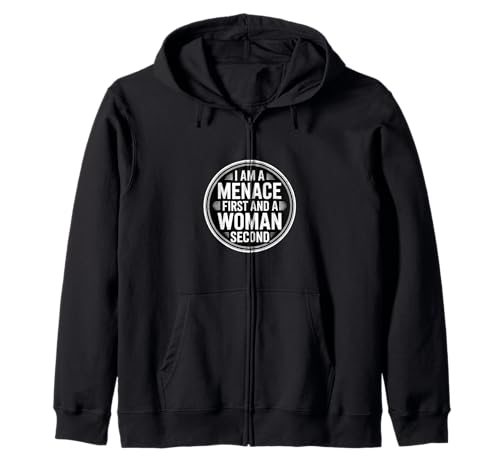 I Am A Menace First and A Woman Second Attitüde - Kapuzenjacke von Unentschuldiger selbstbewusstes Motivation