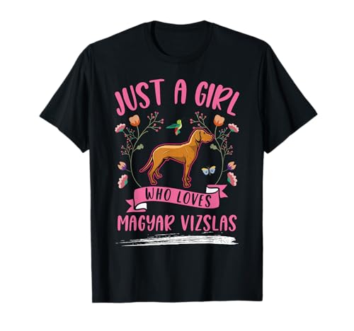 Just a girl who loves Magyar Vizslas Mädchen T-Shirt von Ungarischer Vorstehhund Drahthaar Vizsla Kleidung