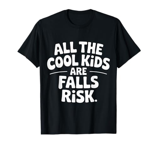 All The Cool Kids Are Falls Risk Ungeschickte Leute - T-Shirt All The Cool Kids Are Falls Risk Ungeschickte Leute - T-Shirt von Ungeschickte Crew -Trendhumor