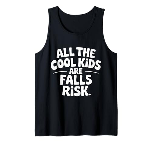 All The Cool Kids Are Falls Risk Ungeschickte Leute - Tank Top All The Cool Kids Are Falls Risk Ungeschickte Leute - Tank Top von Ungeschickte Crew -Trendhumor