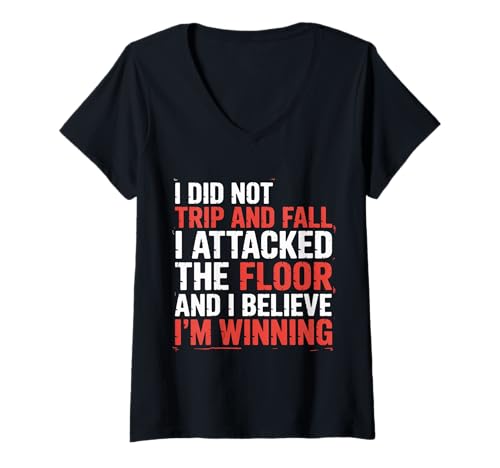 Damen I Didn't Trip I Attacked The Floor and I'm Winning |- T-Shirt mit V-Ausschnitt von Ungeschickter Humor -Herbst -Champion