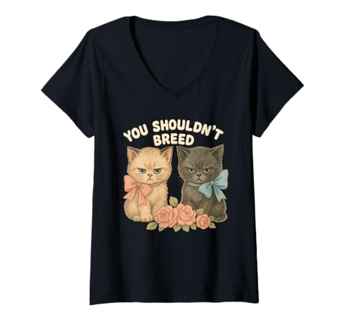 Damen Lustiges Katzen-Design - You Shouldn't Breed sarkastischer Retro-Stil T-Shirt mit V-Ausschnitt von Unhinged Retro Humor Co.