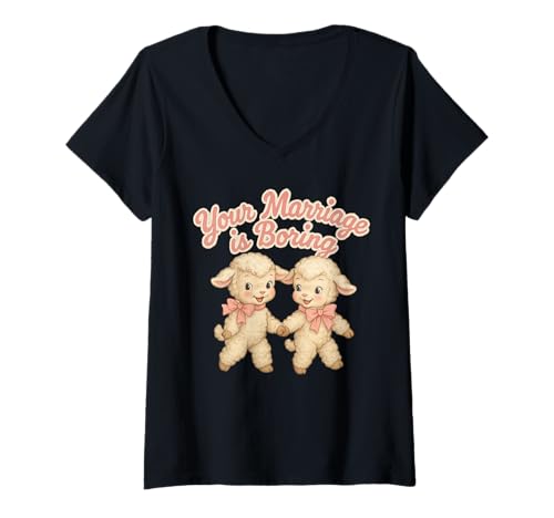Damen Your Marriage is Boring Lustiges Ironisches Retro-Lämmer-Design T-Shirt mit V-Ausschnitt von Unhinged Retro Humor