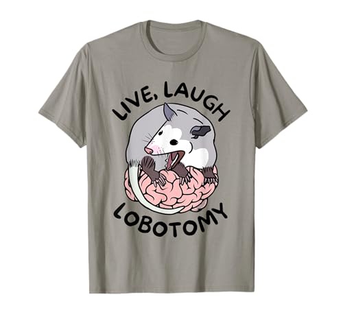 Opossum Screaming Funny Live Laugh Lobotomy für Männer und Frauen T-Shirt von UnhingedHellions