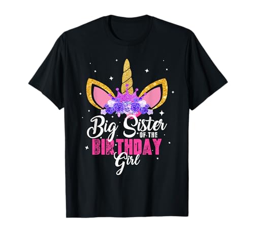 Big Sister Of The Birthday Girl Einhorn Geburtstag Prinzessin T-Shirt von Unicorn Birthday Girl Family T-Shirt BW Art
