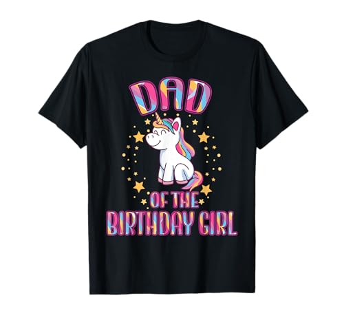 Dad Of The Birthday Girl, passendes Familien-T-Shirt mit Einhornmotiv T-Shirt von Unicorn Birthday Shirts For Family Party Crew