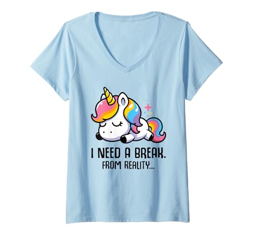 Damen Einhorn I Need A Break From Reality Unicorn Spruch Lustig T-Shirt mit V-Ausschnitt von Unicorn Lovers Apparel