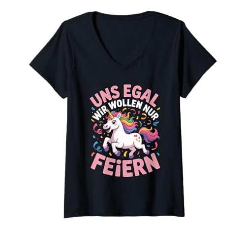 Damen Uns Egal Wir Wollen Nur Feiern Einhorn T-Shirt mit V-Ausschnitt Damen Uns Egal Wir Wollen Nur Feiern Einhorn T-Shirt mit V-Ausschnitt von Unicorn Party Feier Nacht Regenbogen