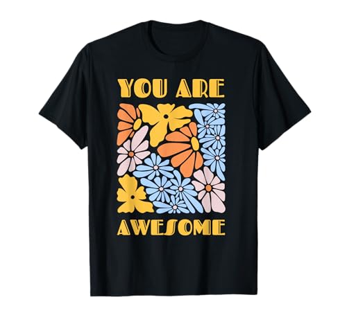 You Are Awesome Boho s für Frauen mit Stil T-Shirt You Are Awesome Boho s für Frauen mit Stil T-Shirt von Unique Bohemian s for Wonderful, Women
