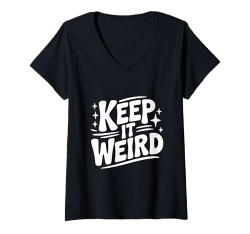 Damen Keep It Weird Retro Style Lustiges witziges Zitat T-Shirt mit V-Ausschnitt Damen Keep It Weird Retro Style Lustiges witziges Zitat T-Shirt mit V-Ausschnitt von Unique Expressions and Quirky Designs Co.