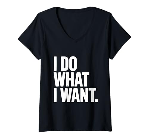 Damen I Do What I Want Motivierendes Zitat T-Shirt mit V-Ausschnitt Damen I Do What I Want Motivierendes Zitat T-Shirt mit V-Ausschnitt von Unique Inspirational Quote Merchandise