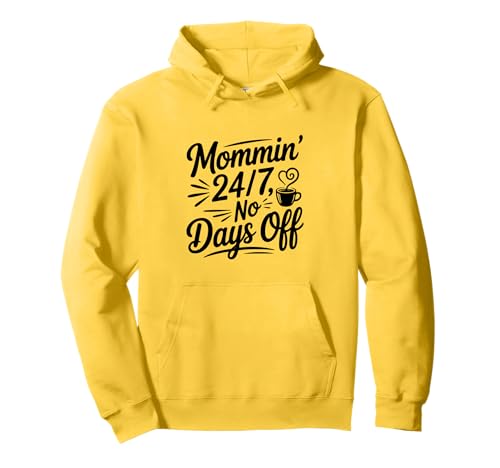 Mama 24/7 Keine freien Tage Lustiges Mama-Leben Pullover Hoodie Mama 24/7 Keine freien Tage Lustiges Mama-Leben Pullover Hoodie von Unique and Funny Mom Merchandise for Everyone
