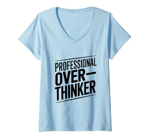Damen Professioneller Overthinker Funny Anxiety Humor T-Shirt mit V-Ausschnitt Damen Professioneller Overthinker Funny Anxiety Humor T-Shirt mit V-Ausschnitt von Unique for Professional Overthinkers