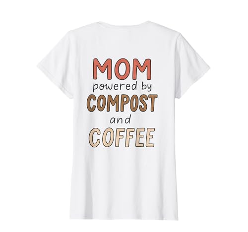 Funny Garden Mama Kompost und Kaffee Damen Spruch für Sie T-Shirt Funny Garden Mama Kompost und Kaffee Damen Spruch für Sie T-Shirt von Uniqueee Organic Gardener Stuff Co.