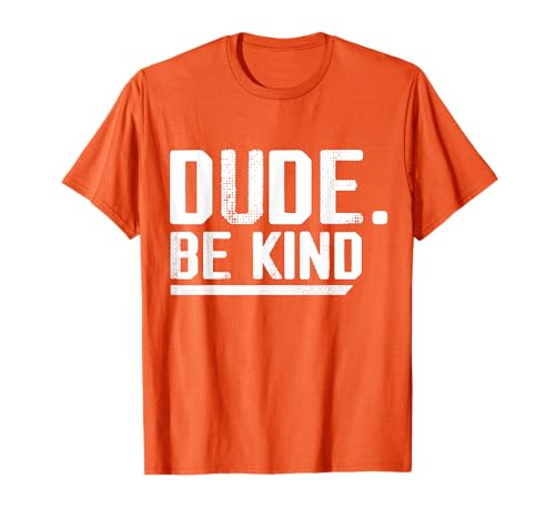 Dude Be Kind Orange Unity Day Kindness Anti Mobbing Kids T-Shirt von Unity Day Spread Kindness Inspirational Apparel