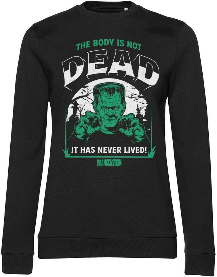 Universal Monsters Rundhalspullover Frankenstein The Body Is Not Dead Girly Sweatshirt von Universal Monsters