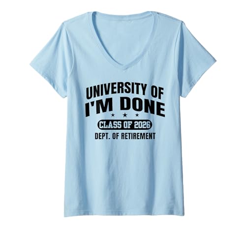 Damen University of I'm Done 2026 Class Lustiger Lehrer Ruhestand T-Shirt mit V-Ausschnitt Damen University of I'm Done 2026 Class Lustiger Lehrer Ruhestand T-Shirt mit V-Ausschnitt von University Of I'm Done Class Of 2026 Retirement