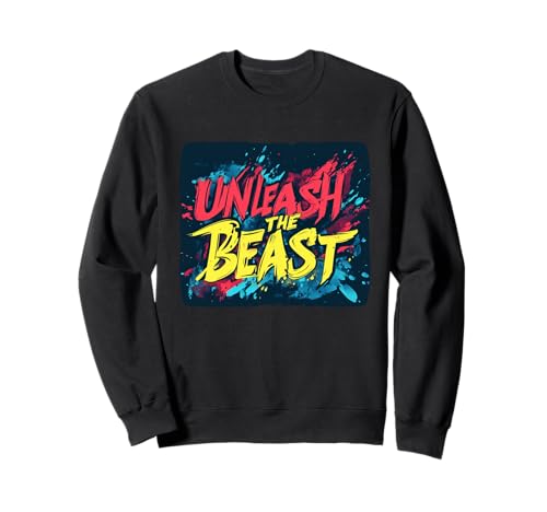 Bunte Rede "Unleash the Beast", für Erwachsene und Kinder Sweatshirt Bunte Rede "Unleash the Beast", für Erwachsene und Kinder Sweatshirt von Unleash the Beast