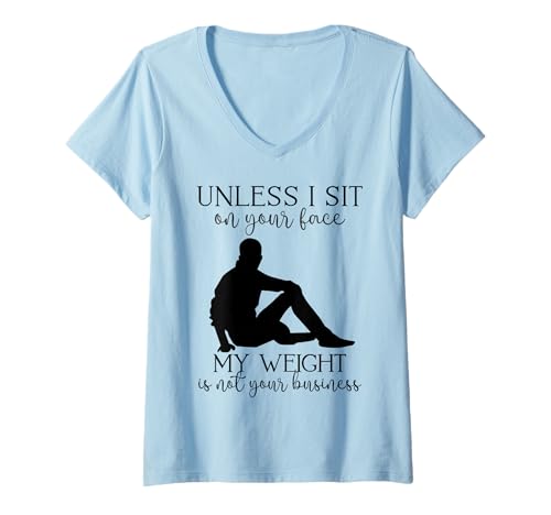 Damen Mein Gewicht geht Dich Nichts Sarkastischer Mann Yoga Zen Men Fit T-Shirt mit V-Ausschnitt von Unless I Sit On Ur Face My Weight Isn't Ur Biz Fun