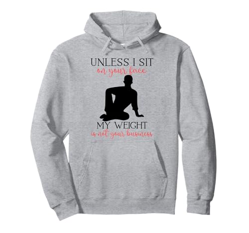 Mein Gewicht geht Dich Nichts Sarkastischer Mann Yoga Zen Men Fit Pullover Hoodie Mein Gewicht geht Dich Nichts Sarkastischer Mann Yoga Zen Men Fit Pullover Hoodie von Unless I Sit On Ur Face My Weight Isn't Ur Biz Fun