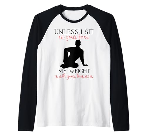 Mein Gewicht geht Dich Nichts Sarkastischer Mann Yoga Zen Men Fit Raglan von Unless I Sit On Ur Face My Weight Isn't Ur Biz Fun