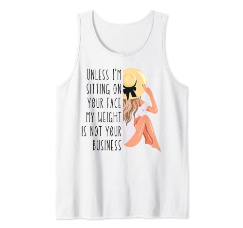 Unless I'm Sitting On Your Face Sarkastic Fun Pun Plus Woman Tank Top von Unless I Sit On Your Face You Mind Your Business