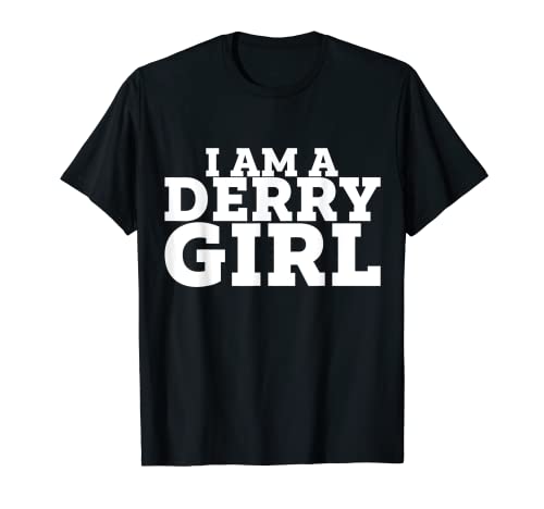 Ich bin ein Derry Girl T-Shirt von Unofficial Derry Girl