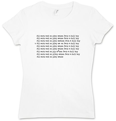 Dull Boy Damen T-Shirt – Stephen All Work and no Play Makes Shining Jack a Quote Zitat Note Book Sentence Torrance Nicholson Horror Movie King Größen XS - 2XL von Urban Backwoods