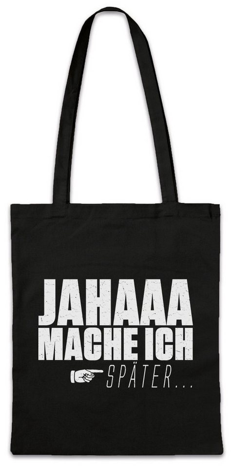 Urban Backwoods Beuteltasche Jahaa Mache Ich Später Stofftasche Spaß Fun Faulheit Faul Faulpelz (1-tlg), Bequem Geschenk Spaß Fun von Urban Backwoods