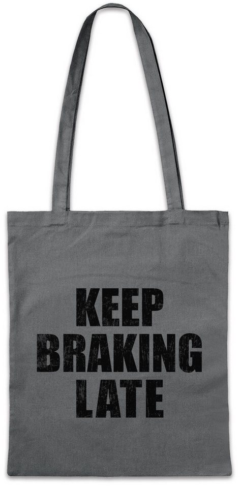 Urban Backwoods Beuteltasche Keep Braking Late Stofftasche Race Racing Car Auto Driver Racer Biker (1-tlg), Petrol Head Fun Engine von Urban Backwoods