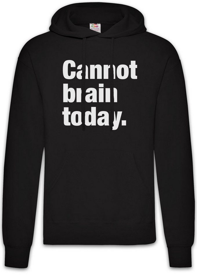 Urban Backwoods Hoodie Cannot Brain Today Herren Hoodie Slogan Spruch Motto Fun Spaß Comedy (1-tlg) Joke Statement Classic Kult von Urban Backwoods