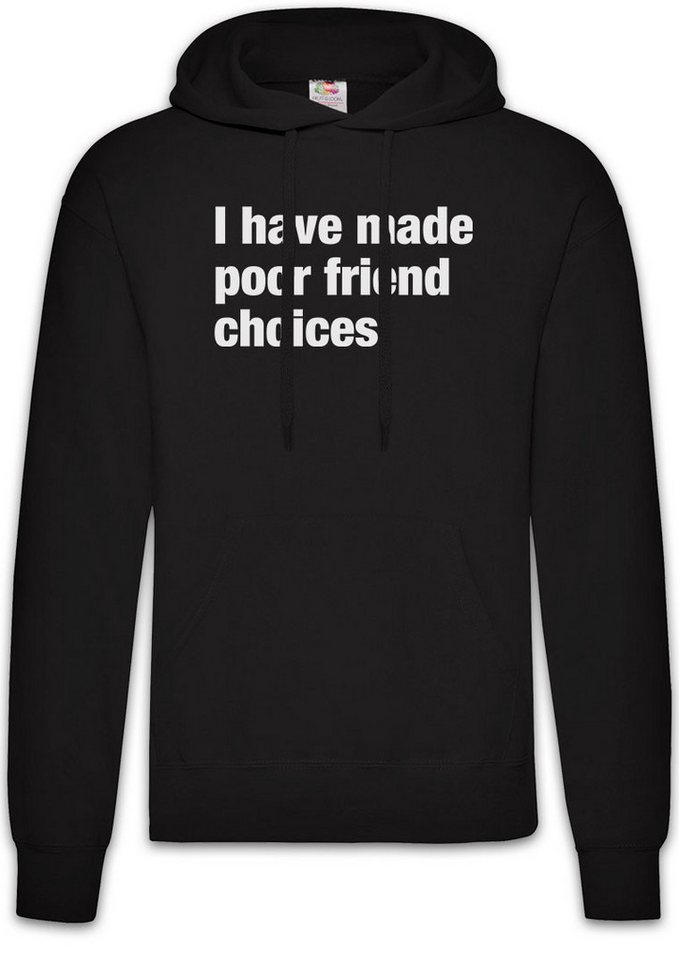 Urban Backwoods Hoodie I Have Made Poor Friend Choices Herren Hoodie Slogan Spruch Motto Fun (1-tlg) Spaß Comedy Joke Statement von Urban Backwoods