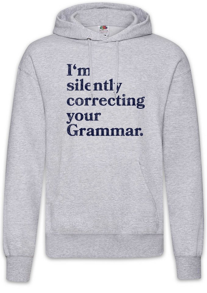 Urban Backwoods Hoodie I'm Silently Correcting Your Grammar Herren Hoodie Lehrer Fun Teacher (1-tlg) Professor Nerd Geek Englischlehrer von Urban Backwoods