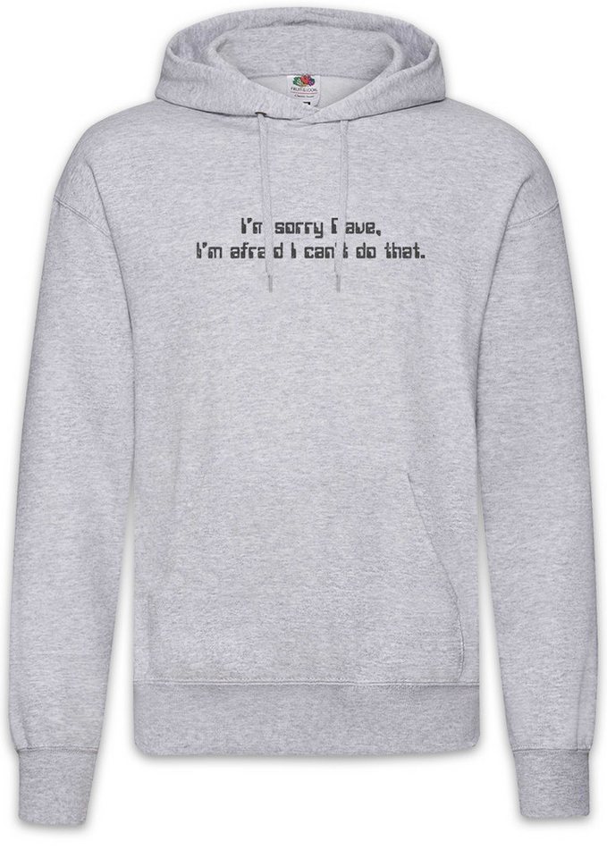 Urban Backwoods Hoodie I'm Sorry Dave Herren Hoodie Hal 9000 2001 2010 Odyssee Im A Space (1-tlg) Weltraum Odyssey Bowman Das von Urban Backwoods