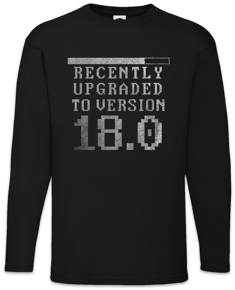Urban Backwoods Langarmshirt Recently Upgraded To Version 18.0 Langarm T-Shirt Geburtstag 18. (1-tlg) Birthday Volljährig Nerd Geek von Urban Backwoods