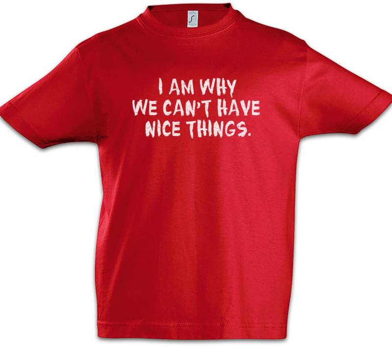 Urban Backwoods Print-Shirt I Am Why We Can't Have Nice Things Kinder T-Shirt Kids Kinder Kind (1-tlg) Familie Fun Parenthood Father von Urban Backwoods