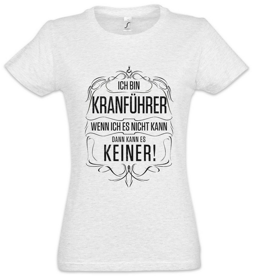 Urban Backwoods Print-Shirt Ich Bin Kranführer Damen T-Shirt Beruf Kran Fahrer Baustelle Baukran (1-tlg) Arbeit Meister Meister Kunst von Urban Backwoods