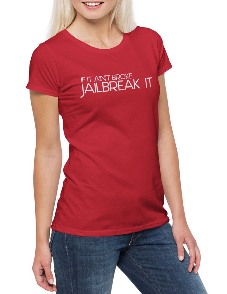 Urban Backwoods Print-Shirt If It Ain't Broke Damen T-Shirt Jailbreak Hacker Smartphone (1-tlg) Programmierer PC Computer Geek von Urban Backwoods