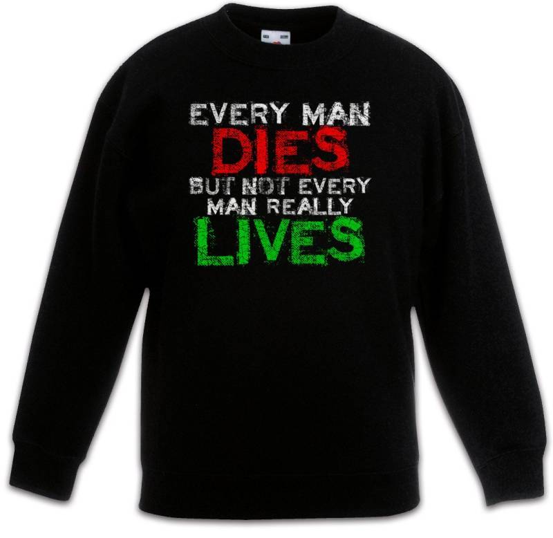 Urban Backwoods Sweatshirt Every Man Dies Kinderpullover But Not Really Lives Bon Viveur Lebemann (1-tlg) Hedonist Jeder Mann Stirbt von Urban Backwoods