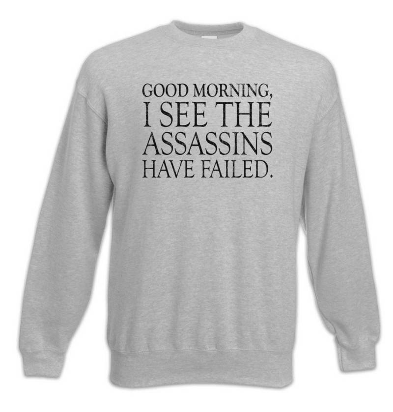 Urban Backwoods Sweatshirt Good Morning Sweatshirt I See My The Assassins Have Failed Outsider (1-tlg) Real Life Reallife Außenseiter von Urban Backwoods