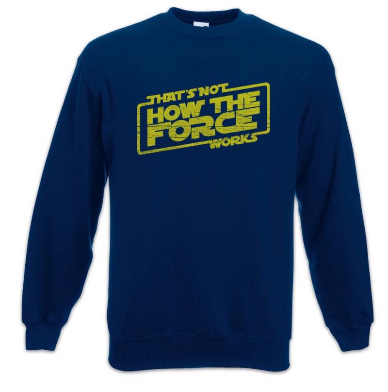 Urban Backwoods Sweatshirt How The Force Works Sweatshirt Luke Star Alliance Sci-Fi Pilot Wars (1-tlg) Rebel Rebellen Skywalker X von Urban Backwoods