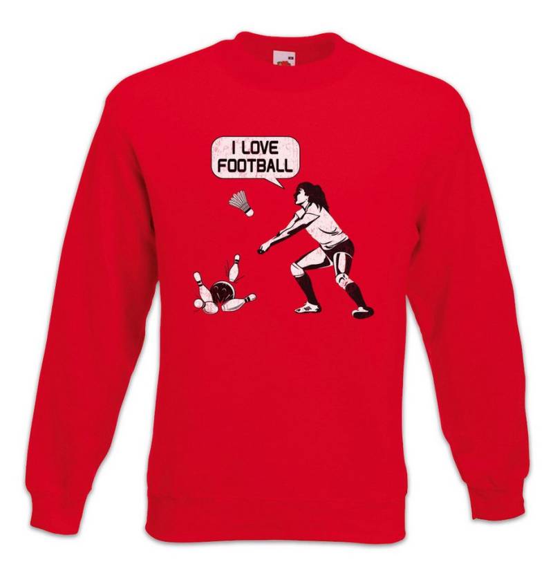 Urban Backwoods Sweatshirt I Love Football Sweatshirt Kegeln Bowling Volleyball Beach Badminton (1-tlg) Fußball Fasching Karneval Comedy von Urban Backwoods