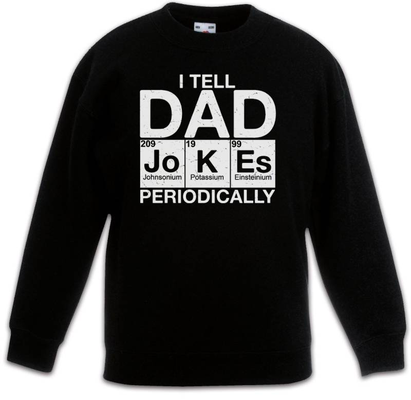 Urban Backwoods Sweatshirt I Tell Dad Jokes Periodically Kinderpullover Chemie Vater Papa Lehrer (1-tlg) Father Chemie Uni Professor von Urban Backwoods
